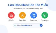 Lừa đảo mua bán tên miền: các chiêu phổ biến và cách phòng tránh