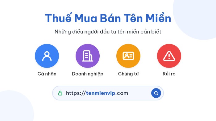 Thuế mua bán tên miền: những điều người đầu tư cần biết
